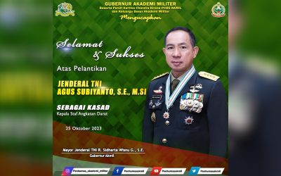 Gubernur Akademi Militer Beserta Persit Kartika Chandra Kirana PCBS Akmil dan Keluarga Besar Akademi Militer Mengucapkan Selamat dan Sukses Atas Pelantikan JENDERAL TNI AGUS SUBIYANTO, S.E., M.SI Sebagai Kepala Staf Angkatan Darat