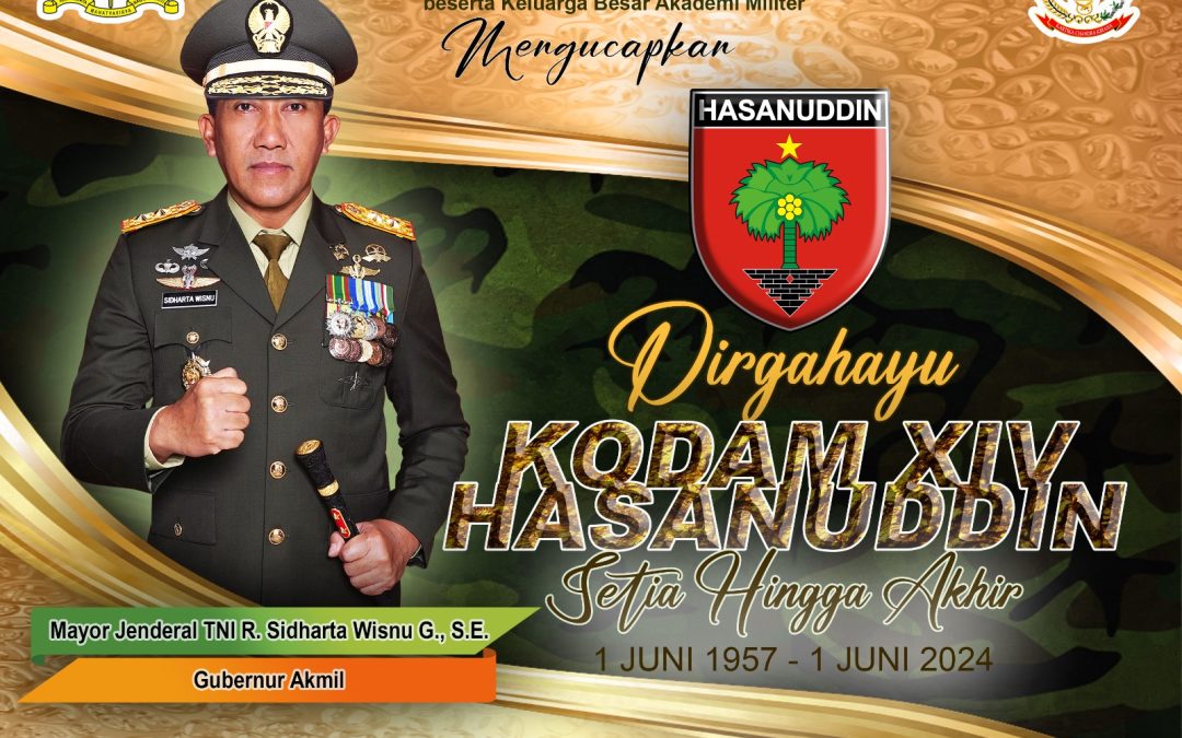 Gubernur Akademi Militer Beserta Persit Kartika Chandra Kirana PCBS Akmil dan Keluarga Besar Akademi Militer Mengucapkan Dirgahayu Kodam XIV/Hasanuddin “Setia Hingga Akhir”.