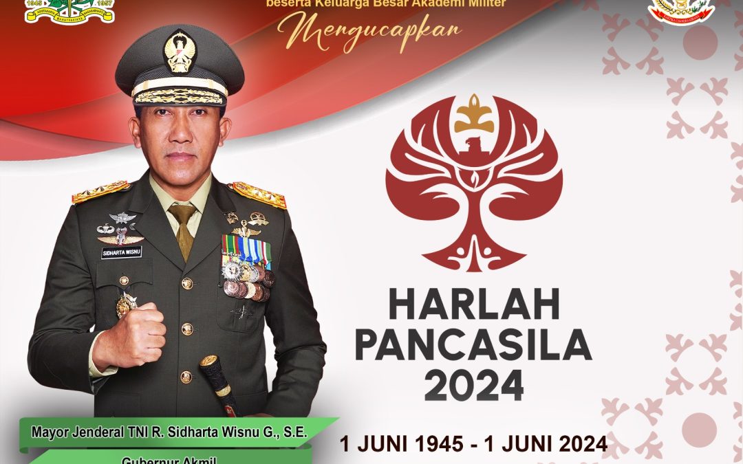 Gubernur Akademi Militer Beserta Persit Kartika Chandra Kirana PCBS Akmil dan Keluarga Besar Akademi Militer Mengucapkan Selamat Memperingati Hari Lahir Pancasila.